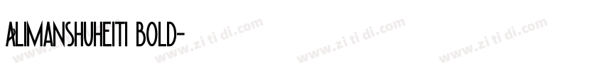 Alimanshuheiti bold字体转换